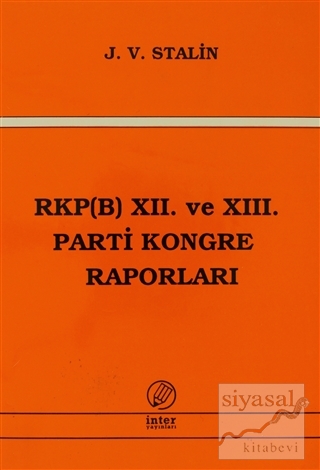 RKP(B) 12. ve 13. Parti Kongre Raporları Josef V. Stalin