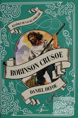 Robinson Crusoe - Resimli Dünya Klasikleri (Ciltli) Daniel Defoe