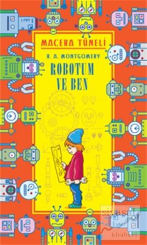 Robotum ve Ben - Macera Tüneli R. A. Montgomery