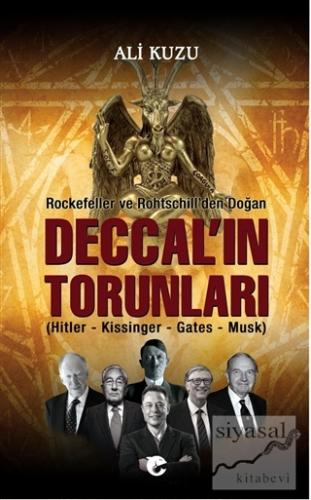 Rockefeller ve Rothschill'den Doğan Deccal'in Torunları Ali Kuzu
