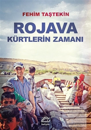 Rojava Kürtlerin Zamanı Fehim Taştekin
