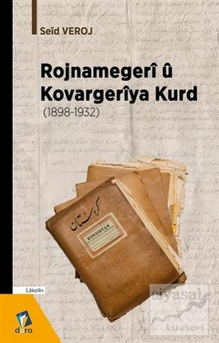 Rojnamegeri ü Kovargeriya Kurd (1898 -1932) Seid Veroj