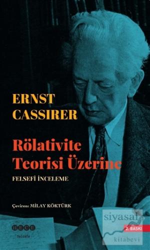 Rölativite Teorisi Üzerine Felsefi İncelemeler Ernst Cassirer