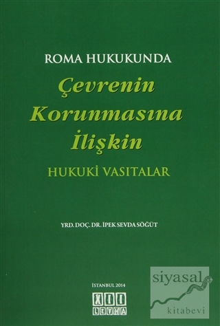 Roma Hukukunda Çevrenin Korunmasına İlişkin Hukuki Vasıtalar