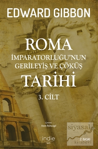 Roma İmparatorluğu'nun Gerileyiş ve Çöküş Tarihi (3. cilt) Edward Gibb