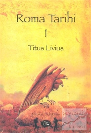 Roma Tarihi Cilt: 1 Titus Livius
