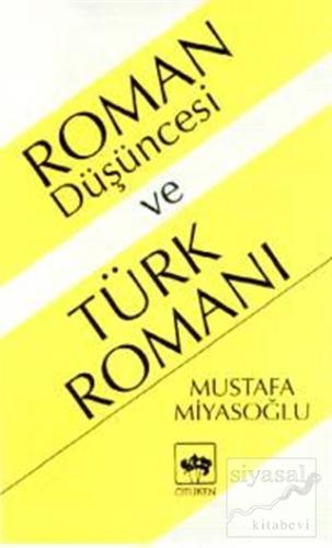 Roman Düşüncesi ve Türk Romanı Mustafa Miyasoğlu