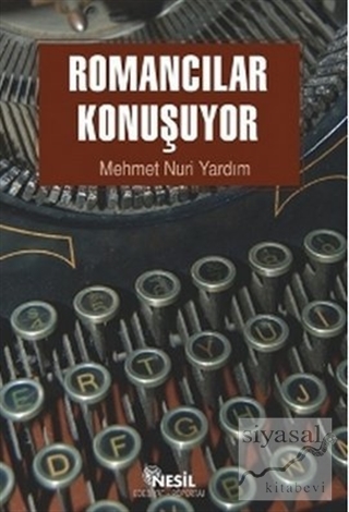 Romancılar Konuşuyor Mehmet Nuri Yardım