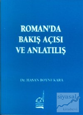Roman'da Bakış Açısı ve Anlatılış Hasan Boynukara