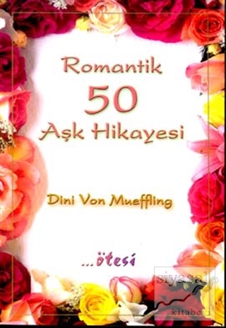 Romantik 50 Aşk Hikayesi Dini Von Mueffling
