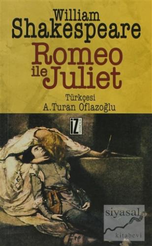 Romeo ile Juliet William Shakespeare