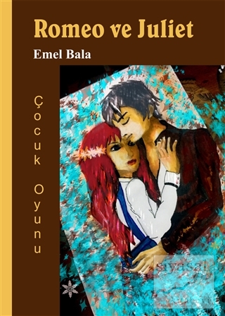 Romeo ve Juliet Emel Bala