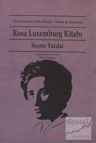Rosa Luxemburg Kitabı: Seçme Yazılar Rosa Luxemburg
