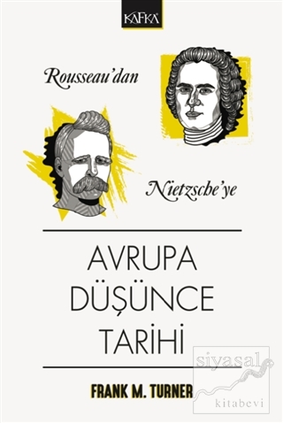 Rousseau'dan Nietzsche'ye Avrupa Düşünce Tarihi Frank M. Turner
