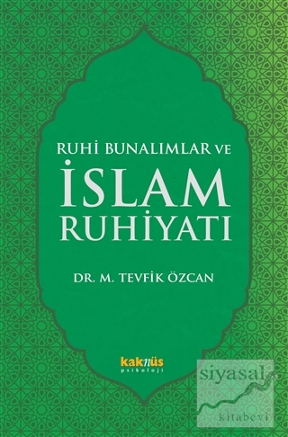 Ruhi Bunalımlar ve İslam Ruhiyatı Mehmet Tevfik Özcan