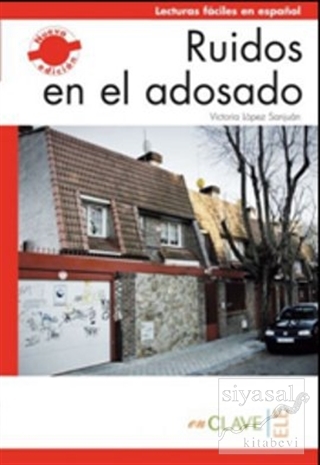 Ruidos en el Adosado (LFEE Nivel-1) A1-A2 İspanyolca Okuma Kitabı Vict