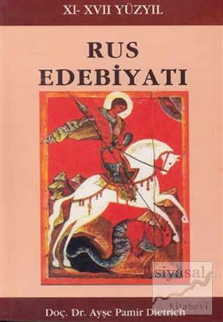 Rus Edebiyatı (11. - 17. Yüzyıl) Ayşe Pamir Dietrich