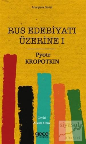 Rus Edebiyatı Üzerine 1 Pyotr Kropotkin