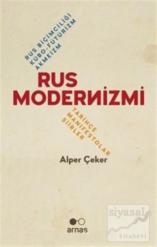 Rus Modernizmi - Rus Biçimciliği Kübo-Fütürizm Akmeizm Alper Çeker