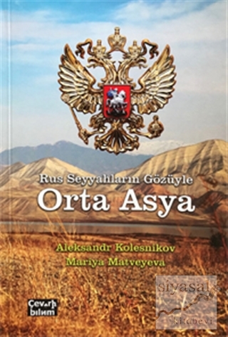 Rus Seyyahların Gözüyle Orta Asya Alexandr Kolesnikov