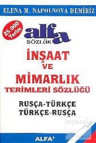 Rusça- Türkçe / Türkçe- Rusça İnşaat ve Mimarlık Terimleri Sözlüğü