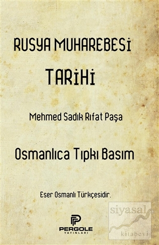 Rusya Muharebesi Tarihi Mehmed Sadık Rıfat Paşa