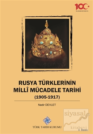 Rusya Türklerinin Milli Mücadele Tarihi (1905-1917) Nadir Devlet