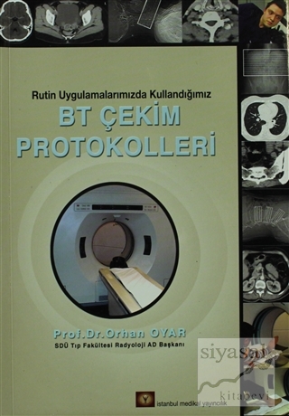 Rutin Uygulamalarımızda Kullandığımız BT Çekim Protokolleri