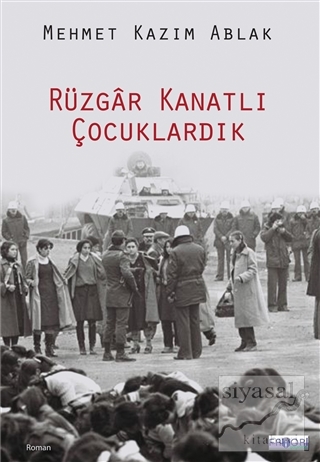 Rüzgar Kanatlı Çocuklardık
