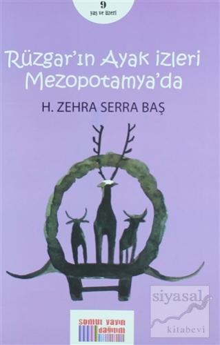 Rüzgar'ın Ayak İzleri Mezopotamya'da H. Zehra Serra Baş
