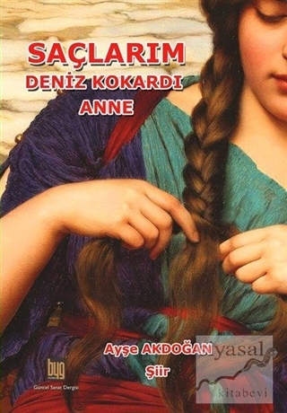 Saçlarım Deniz Kokardı Anne