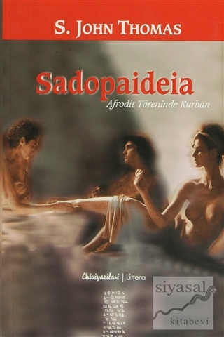 Sadopaideia Afrodit Töreninde Kurban S. John Thomas