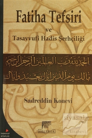Sadreddin Konevi'nin Fatiha Tefsiri ve Tasavvufi Hadis Şerhçiliği Sadr