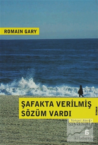 Şafakta Verilmiş Sözüm Vardı Romain Gary