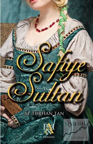 Safiye Sultan M. Turhan Tan