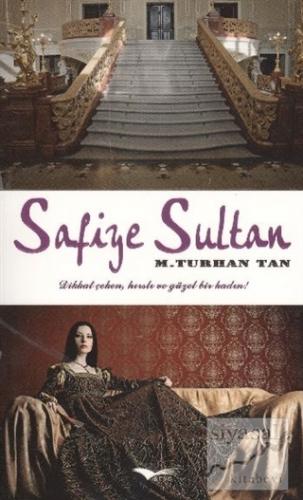 Safiye Sultan M. Turhan Han