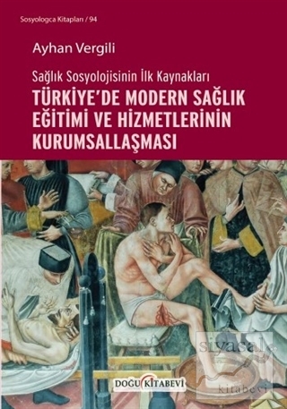Sağlık Sosyolojisinin İlk Kaynakları - Türkiye'de Modern Sağlık Eğitim