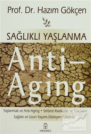 Sağlıklı Yaşlanma - Anti Aging Hazım Gökçen