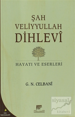 Şah Veliyyullah Dihlevi Hayatı ve Eserleri G. N. Celbani