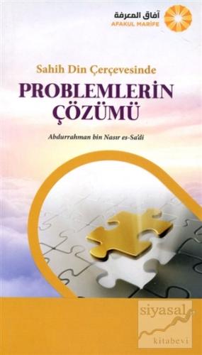 Sahih Din Çerçevesinde Problemlerin Çözümü Abdurrahman bin Nasır es-Sa
