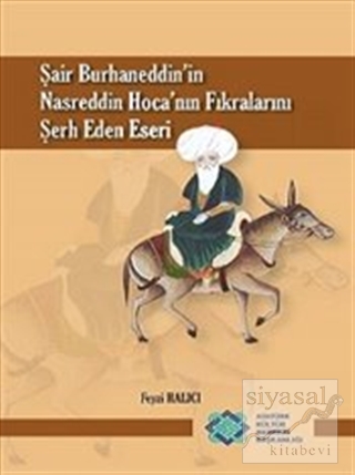 Şair Burhaneddin'in Nasreddin Hoca'nın Fıkralarını Şerh Eden Eseri Fey