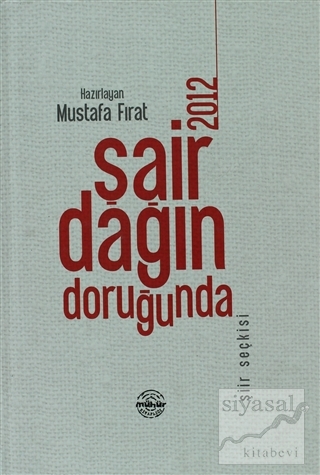 Şair Dağın Doruğunda - 2012 (Ciltli) Mustafa Fırat