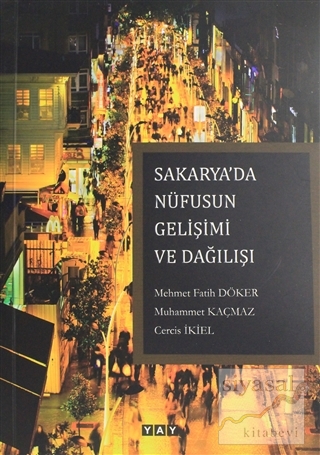 Sakarya'da Nüfusun Gelişimi ve Dağılışı Mehmet Fatih Döker