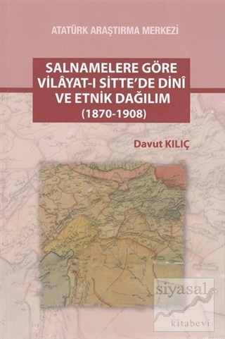 Salnamelere Göre Vilayat-ı Sitte'de Dini ve Etnik Dağılım (1870-1908) 