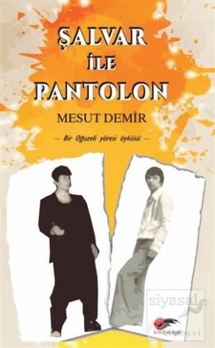 Şalvar ile Pantolon Mesut Demir