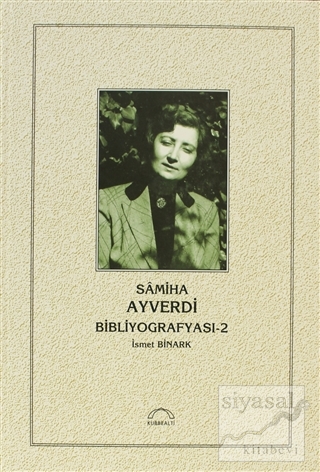 Samiha Ayverdi Bibliyografyası 2 (Ciltli) İsmet Binark