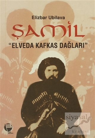 Şamil "Elveda Kafkas Dağları"