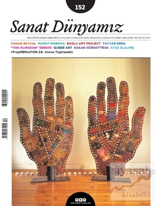 Sanat Dünyamız İki Aylık Kültür ve Sanat Dergisi Sayı : 152 Mayıs-Hazi