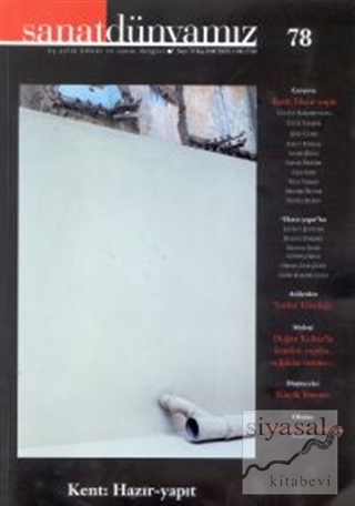 Sanat Dünyamız Üç Aylık Kültür ve Sanat Dergisi Sayı: 78 Kolektif