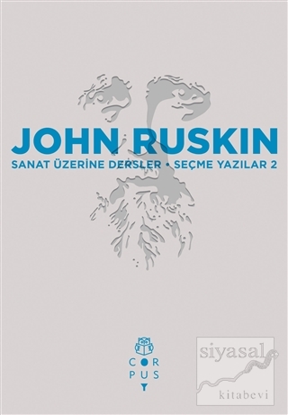 Sanat Üzerine Dersler (Ciltli) John Ruskin